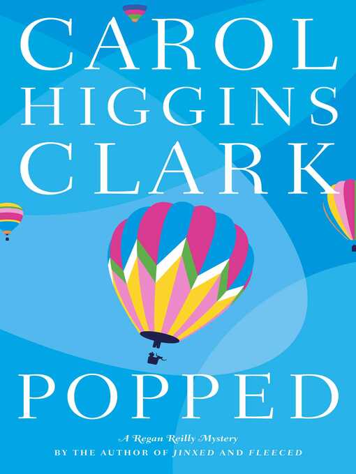 Title details for Popped by Carol Higgins Clark - Available